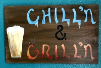 Chill'n & Grill'n Wood Sign